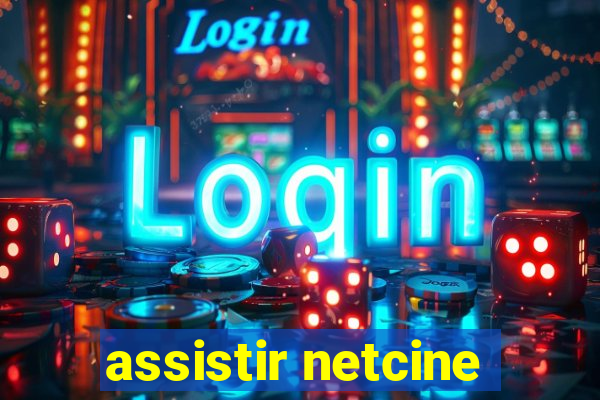 assistir netcine